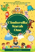 Cinderella Sarah: 14 Bedtime Stories, Fun Read Alouds and Short Stories for Kids - Karen Cossey