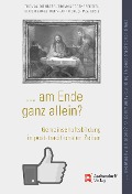 Cover-Bild zum Titel '...am Ende ganz ganz allein? ...eventually all alone?' von ''