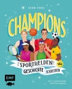 Cover-Bild zum Titel 'Champions - Sporthelden, die Geschichte schreiben' von 'Sven Voss'