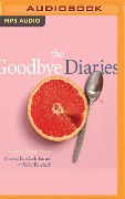 The Goodbye Diaries: A Mother-Daughter Memoir - Marisa Bardach Ramel, Sally Bardach