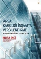 Arsa Karsiliginda Insaatta Vergilendirme - Musa Inci