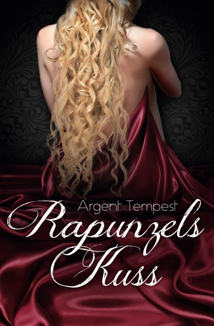 Rapunzels Kuss - Argent Tempest