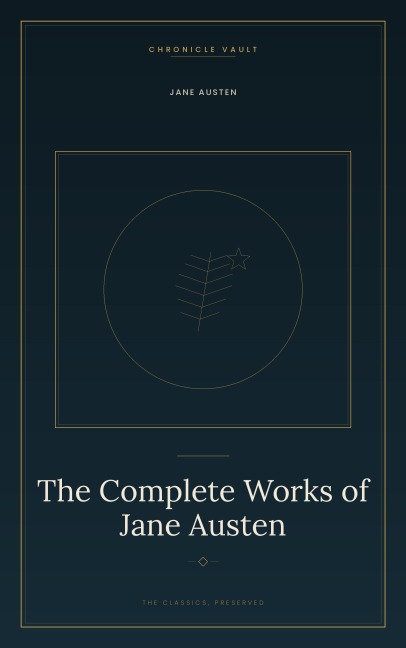 The Complete Works of Jane Austen - Jane Austen