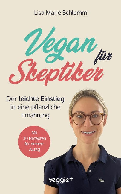 Vegan für Skeptiker - Lisa Marie Schlemm