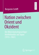 Cover-Bild zum Titel 'Nation zwischen Orient und Okzident' von 'Benjamin Schiffl'