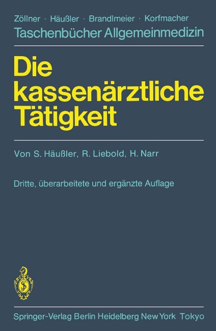 Die kassenärztliche Tätigkeit - S. Häussler, R. Liebold, H. Narr