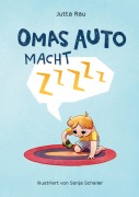 Cover-Bild zum Titel 'Omas Auto macht Zzzzz' von 'Jutta Rau'