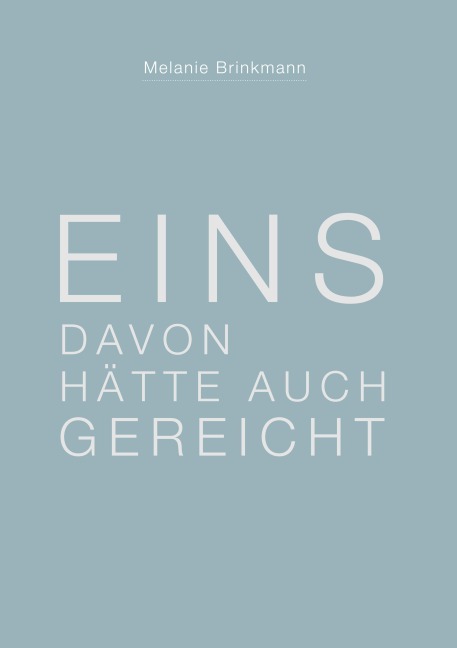 Eins davon hätte auch gereicht - Melanie Brinkmann