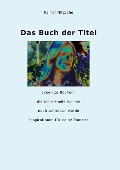 Cover-Bild zum Titel 'Das Buch der Titel' von 'Rainar Nitzsche'