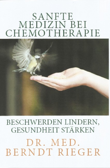 Sanfte Medizin bei Chemotherapie - Berndt Rieger