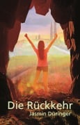 Cover-Bild zum Titel 'Die Rückkehr' von 'Jasmin Düringer'