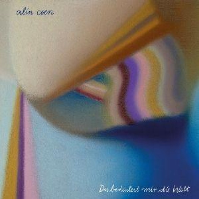 Du bedeutest Mir Die Welt - Alin Coen