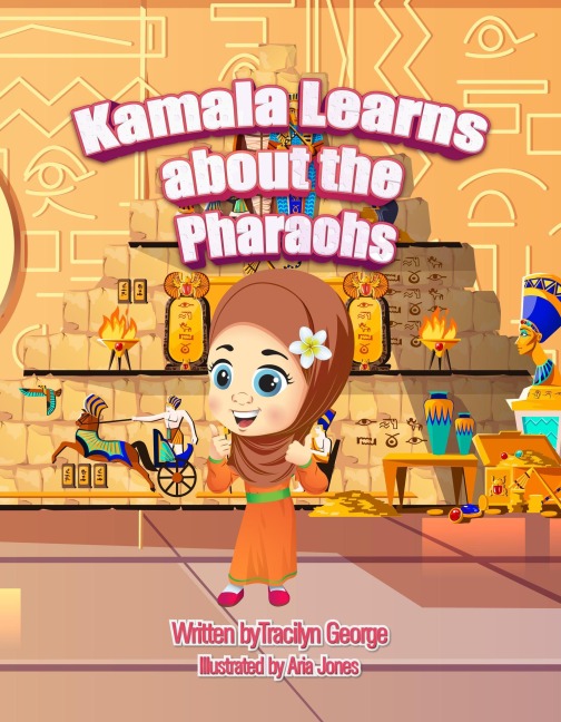 Kamala Learns about the Pharaohs - Tracilyn George