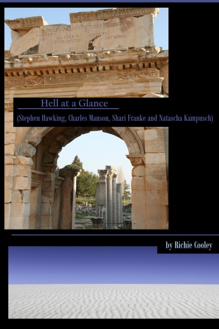 Hell at a Glance (Stephen Hawking, Charles Manson, Shari Franke and Natascha Kampusch) - Richie Cooley