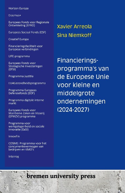 Financieringsprogramma's van de Europese Unie voor kleine en middelgrote ondernemingen (2024-2027) - Xavier Arreola, Sina Niemkoff