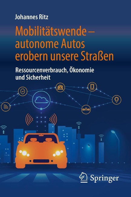 Mobilitätswende - autonome Autos erobern unsere Straßen - Johannes Ritz