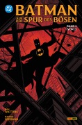 Cover-Bild zum Titel 'Batman: Auf der Spur des Bösen -  Bd. 2 (von 2)' von 'Watters Dan'