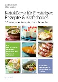Cover-Bild zum Titel 'Ketoküche für Einsteiger: Rezepte & Kraftshakes' von 'Ulrike Gonder, Dorothee Stuth'