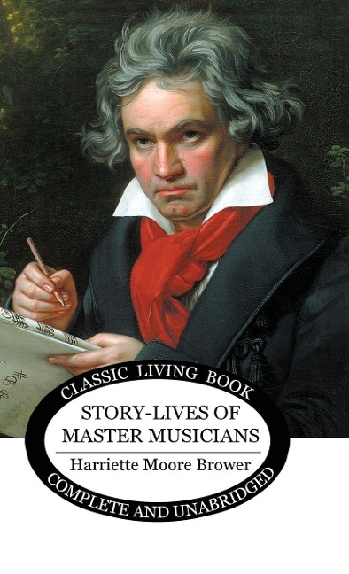 Story-Lives of Master Musicians - Harriette Brower