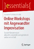 Online Workshops mit Angewandter Improvisation - Susanne Schinko-Fischli