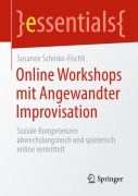 Cover-Bild zum Titel 'Online Workshops mit Angewandter Improvisation' von 'Susanne Schinko-Fischli'