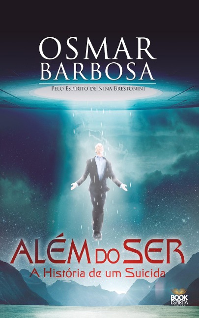 Além do Ser - A História de um Suicida - Osmar Barbosa