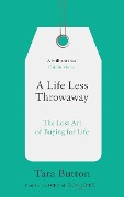 Cover-Bild zum Titel 'A Life Less Throwaway' von 'Tara Button'