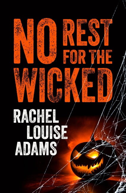 No Rest for the Wicked - Rachel Louise Adams