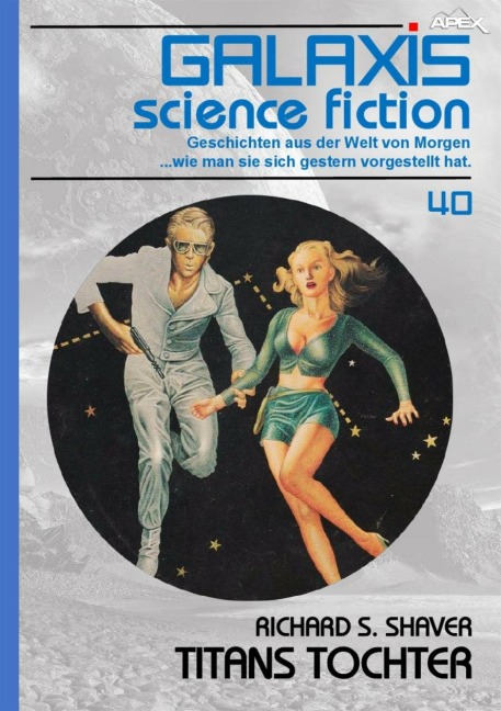 GALAXIS SCIENCE FICTION, Band 40: TITANS TOCHTER - Richard S. Shaver