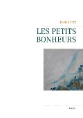 Les Petits Bonheurs - Marie Tuyet