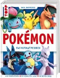 Cover-Bild zum Titel 'Pokémon. Das ultimative Buch. 100% inoffiziell. Enzyklopädie & Fanbuch.' von ''