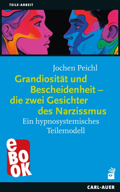 Grandiosität und Bescheidenheit - die zwei Gesichter des Narzissmus - Jochen Peichl