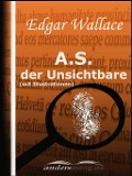 Cover-Bild zum Titel 'A.S. der Unsichtbare' von 'Edgar Wallace'