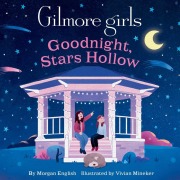Cover-Bild zum Titel 'Gilmore Girls: Goodnight, Stars Hollow' von 'Morgan English'