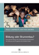 Cover-Bild zum Titel 'Bildung oder Brunnenbau?' von 'Paula Lamprecht, Matthias Brungs'