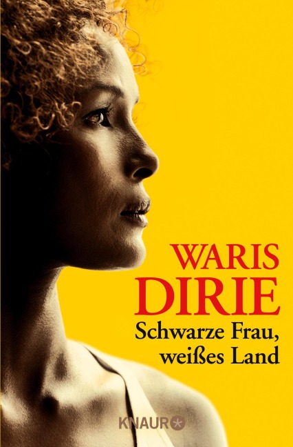 Schwarze Frau, weißes Land - Waris Dirie