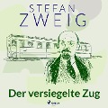Cover-Bild zum Titel 'Der versiegelte Zug' von 'Stefan Zweig'