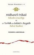 Cover-Bild zum Titel 'Mülhatül-Itikad - Itikadin Güzelligi ve et-Terhib an Salatir-Regaib Bidat Risalesi' von 'Izzeddin B. Abdüsselam'