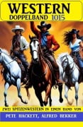 Cover-Bild zum Titel 'Western Doppelband 1015' von 'Alfred Bekker, Pete Hackett'