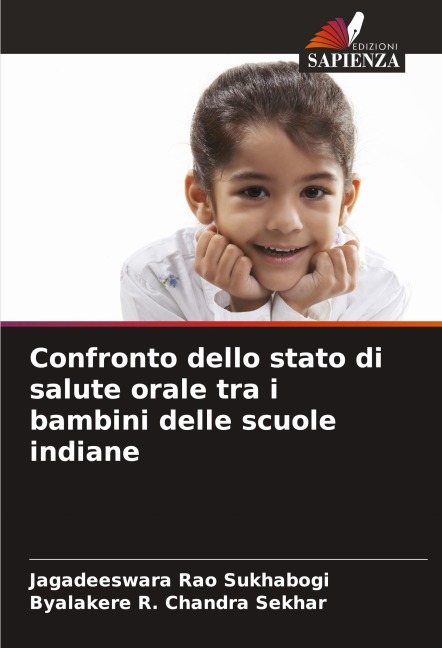 Confronto dello stato di salute orale tra i bambini delle scuole indiane - Jagadeeswara Rao Sukhabogi, Byalakere R. Chandra Sekhar