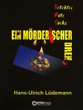 Cover-Bild zum Titel 'Ein mörderischer Dreh' von 'Hans-Ulrich Lüdemann'