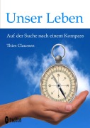 Cover-Bild zum Titel 'Unser Leben' von 'Thies Claussen'