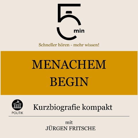 Menachem Begin: Kurzbiografie kompakt - Jürgen Fritsche, Minuten, Minuten Biografien