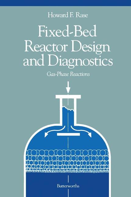 Fixed-Bed Reactor Design and Diagnostics - Howard F. Rase