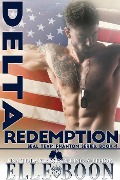 Cover-Bild zum Titel 'Delta Redemption, SEAL Team Phantom Series Book 4' von 'Elle Boon'