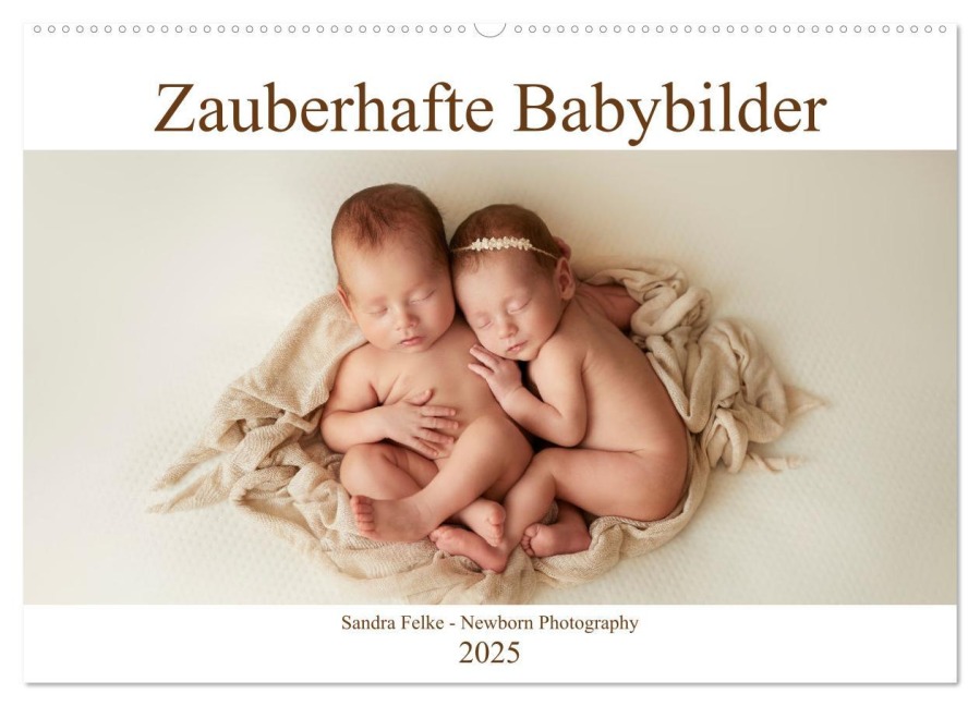 Zauberhafte Babybilder (Wandkalender 2025 DIN A2 quer), CALVENDO Monatskalender - Sandra Felke
