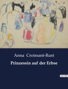 Cover-Bild zum Titel 'Prinzessin auf der Erbse' von 'Anna Croissant-Rust'