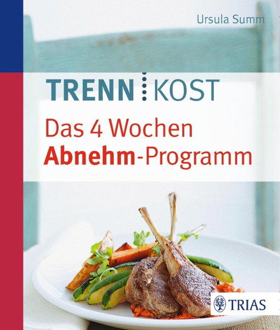 Trennkost - Das 4 Wochen Abnehm-Programm - Ursula Summ