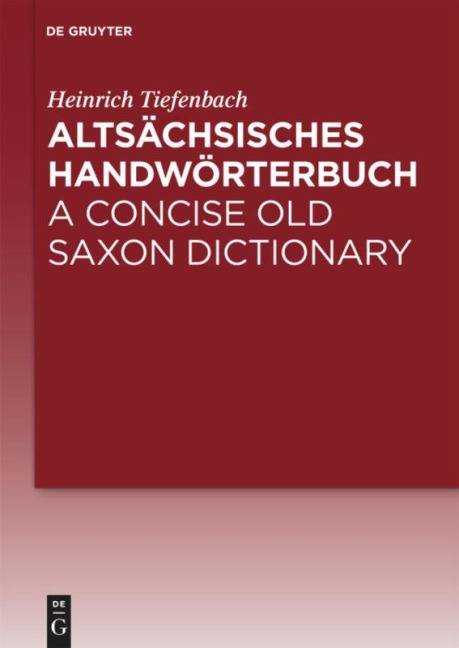 Altsächsisches Handwörterbuch / A Concise Old Saxon Dictionary - Heinrich Tiefenbach