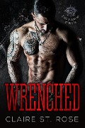 Cover-Bild zum Titel 'Wrenched (Book 1)' von 'Claire St. Rose'